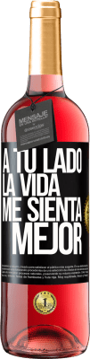 29,95 € Envío gratis | Vino Rosado Edición ROSÉ A tu lado la vida me sienta mejor Etiqueta Negra. Etiqueta personalizable Vino joven Cosecha 2025 Tempranillo