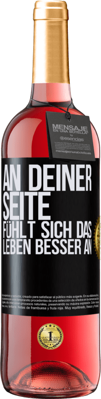 29,95 € Kostenloser Versand | Roséwein ROSÉ Ausgabe An deiner Seite fühlt sich das Leben besser an Schwarzes Etikett. Anpassbares Etikett Junger Wein Ernte 2024 Tempranillo