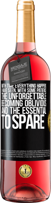 29,95 € Free Shipping | Rosé Wine ROSÉ Edition With time everything happens. I have seen, with some patience, the unforgettable becoming oblivious, and the essential to Black Label. Customizable label Young wine Harvest 2023 Tempranillo