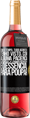 29,95 € Envio grátis | Vinho rosé Edição ROSÉ Com o tempo, tudo acontece. Tenho visto, com alguma paciência, o inesquecível se tornando inconsciente e o essencial para Etiqueta Preta. Etiqueta personalizável Vinho jovem Colheita 2023 Tempranillo