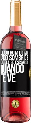 29,95 € Envio grátis | Vinho rosé Edição ROSÉ O lado ruim do meu lado sombrio é que ele se esclarece quando te vê Etiqueta Preta. Etiqueta personalizável Vinho jovem Colheita 2024 Tempranillo