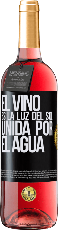 29,95 € Envío gratis | Vino Rosado Edición ROSÉ El vino es la luz del sol, unida por el agua Etiqueta Negra. Etiqueta personalizable Vino joven Cosecha 2023 Tempranillo