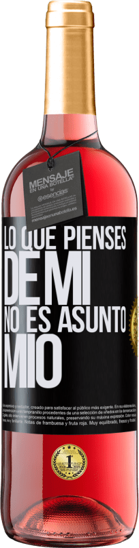 29,95 € Envío gratis | Vino Rosado Edición ROSÉ Lo que pienses de mí no es asunto mío Etiqueta Negra. Etiqueta personalizable Vino joven Cosecha 2024 Tempranillo