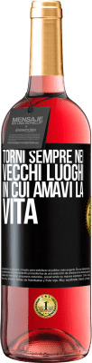 29,95 € Spedizione Gratuita | Vino rosato Edizione ROSÉ Torni sempre nei vecchi luoghi in cui amavi la vita Etichetta Nera. Etichetta personalizzabile Vino giovane Raccogliere 2024 Tempranillo