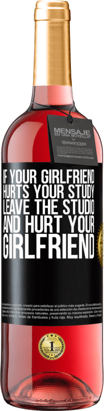 29,95 € Free Shipping | Rosé Wine ROSÉ Edition If your girlfriend hurts your study, leave the studio and hurt your girlfriend Black Label. Customizable label Young wine Harvest 2023 Tempranillo