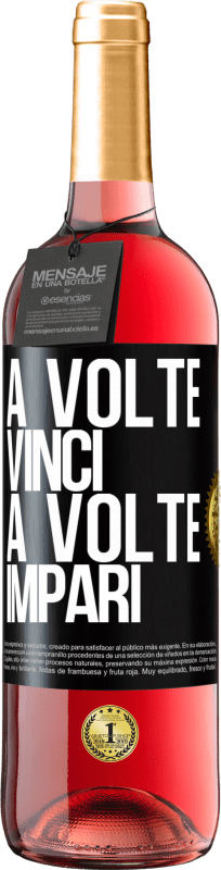 29,95 € Spedizione Gratuita | Vino rosato Edizione ROSÉ A volte vinci, a volte impari Etichetta Nera. Etichetta personalizzabile Vino giovane Raccogliere 2024 Tempranillo