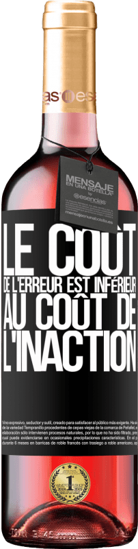 29,95 € Envoi gratuit | Vin rosé Édition ROSÉ Le coût de l'erreur est inférieur au coût de l'inaction Étiquette Noire. Étiquette personnalisable Vin jeune Récolte 2024 Tempranillo