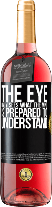 29,95 € Free Shipping | Rosé Wine ROSÉ Edition The eye only sees what the mind is prepared to understand Black Label. Customizable label Young wine Harvest 2024 Tempranillo