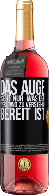 29,95 € Kostenloser Versand | Roséwein ROSÉ Ausgabe Das Auge sieht nur, was der Verstand zu verstehen bereit ist Schwarzes Etikett. Anpassbares Etikett Junger Wein Ernte 2024 Tempranillo