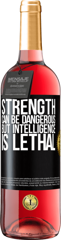 29,95 € Free Shipping | Rosé Wine ROSÉ Edition Strength can be dangerous, but intelligence is lethal Black Label. Customizable label Young wine Harvest 2025 Tempranillo