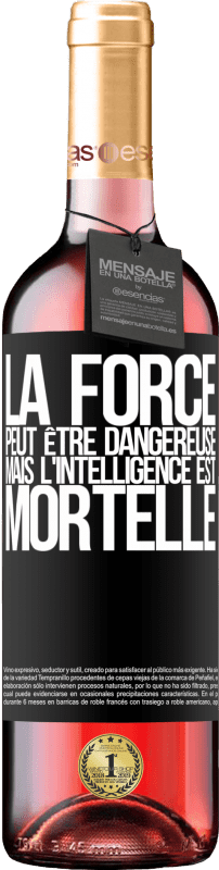 29,95 € Envoi gratuit | Vin rosé Édition ROSÉ La force peut être dangereuse, mais l'intelligence est mortelle Étiquette Noire. Étiquette personnalisable Vin jeune Récolte 2024 Tempranillo