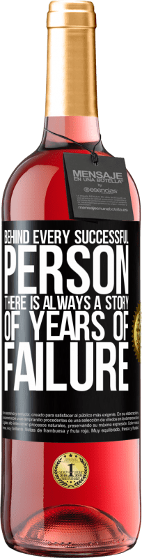 29,95 € Free Shipping | Rosé Wine ROSÉ Edition Behind every successful person, there is always a story of years of failure Black Label. Customizable label Young wine Harvest 2022 Tempranillo
