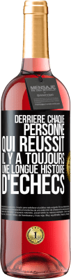 29,95 € Envoi gratuit | Vin rosé Édition ROSÉ Derrière chaque personne qui réussit, il y a toujours une longue histoire d'échecs Étiquette Noire. Étiquette personnalisable Vin jeune Récolte 2023 Tempranillo