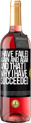 29,95 € Free Shipping | Rosé Wine ROSÉ Edition I have failed again and again, and that is why I have succeeded Black Label. Customizable label Young wine Harvest 2025 Tempranillo