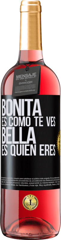 29,95 € Envío gratis | Vino Rosado Edición ROSÉ Bonita es como te ves, bella es quien eres Etiqueta Negra. Etiqueta personalizable Vino joven Cosecha 2023 Tempranillo