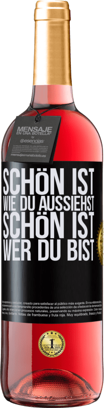 29,95 € Kostenloser Versand | Roséwein ROSÉ Ausgabe Schön ist, wie du aussiehst, schön ist, wer du bist Schwarzes Etikett. Anpassbares Etikett Junger Wein Ernte 2023 Tempranillo