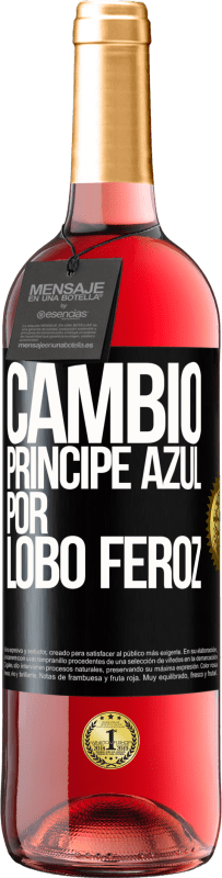 29,95 € Envío gratis | Vino Rosado Edición ROSÉ Cambio príncipe azul por lobo feroz Etiqueta Negra. Etiqueta personalizable Vino joven Cosecha 2024 Tempranillo