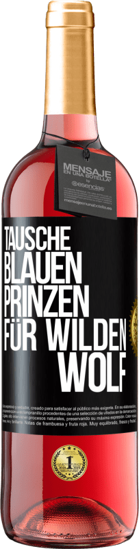 29,95 € Kostenloser Versand | Roséwein ROSÉ Ausgabe Tausche blauen Prinzen für wilden Wolf Schwarzes Etikett. Anpassbares Etikett Junger Wein Ernte 2024 Tempranillo