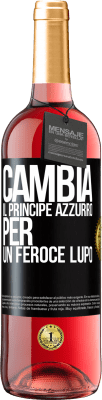 29,95 € Spedizione Gratuita | Vino rosato Edizione ROSÉ Cambia il principe azzurro per un feroce lupo Etichetta Nera. Etichetta personalizzabile Vino giovane Raccogliere 2024 Tempranillo