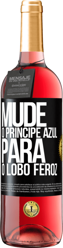 29,95 € Envio grátis | Vinho rosé Edição ROSÉ Mude o príncipe azul para o lobo feroz Etiqueta Preta. Etiqueta personalizável Vinho jovem Colheita 2024 Tempranillo