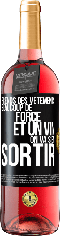 29,95 € Envoi gratuit | Vin rosé Édition ROSÉ Prends des vêtements, beaucoup de force et un vin. On va s'en sortir Étiquette Noire. Étiquette personnalisable Vin jeune Récolte 2024 Tempranillo