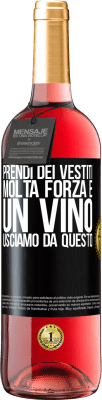 29,95 € Spedizione Gratuita | Vino rosato Edizione ROSÉ Prendi dei vestiti, molta forza e un vino. Usciamo da questo Etichetta Nera. Etichetta personalizzabile Vino giovane Raccogliere 2023 Tempranillo