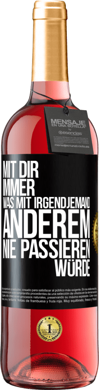 29,95 € Kostenloser Versand | Roséwein ROSÉ Ausgabe Mit dir immer, was mit irgendjemand anderem nie passieren würde Schwarzes Etikett. Anpassbares Etikett Junger Wein Ernte 2024 Tempranillo