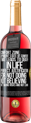 29,95 € Free Shipping | Rosé Wine ROSÉ Edition Comfort zone: Apparent state of comfort that leads to death in life. Perfect justification for not doing, not believing, not Black Label. Customizable label Young wine Harvest 2024 Tempranillo