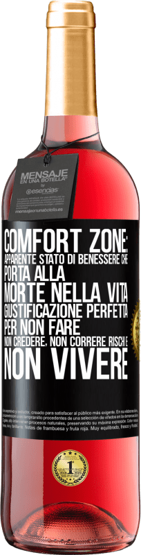 29,95 € Spedizione Gratuita | Vino rosato Edizione ROSÉ Comfort zone: apparente stato di benessere che porta alla morte nella vita. Giustificazione perfetta per non fare, non Etichetta Nera. Etichetta personalizzabile Vino giovane Raccogliere 2024 Tempranillo