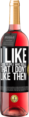 29,95 € 送料無料 | ロゼワイン ROSÉエディション 私は彼らが好きだということに気付く人々が好きです ブラックラベル. カスタマイズ可能なラベル 若いワイン 収穫 2025 Tempranillo