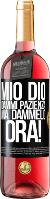 29,95 € Spedizione Gratuita | Vino rosato Edizione ROSÉ mio Dio, dammi pazienza ... Ma dammelo ORA! Etichetta Nera. Etichetta personalizzabile Vino giovane Raccogliere 2024 Tempranillo