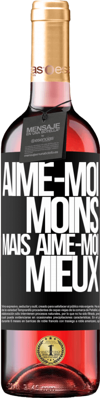 29,95 € Envoi gratuit | Vin rosé Édition ROSÉ Aime-moi moins, mais aime-moi mieux Étiquette Noire. Étiquette personnalisable Vin jeune Récolte 2024 Tempranillo