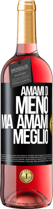 29,95 € Spedizione Gratuita | Vino rosato Edizione ROSÉ Amami di meno, ma amami meglio Etichetta Nera. Etichetta personalizzabile Vino giovane Raccogliere 2024 Tempranillo