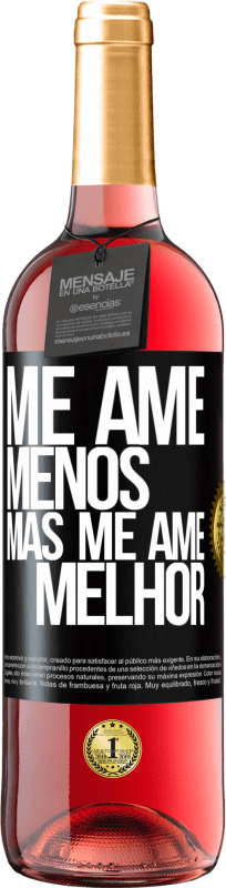 29,95 € Envio grátis | Vinho rosé Edição ROSÉ Me ame menos, mas me ame melhor Etiqueta Preta. Etiqueta personalizável Vinho jovem Colheita 2024 Tempranillo