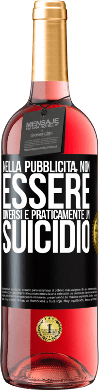 29,95 € Spedizione Gratuita | Vino rosato Edizione ROSÉ Nella pubblicità, non essere diversi è praticamente un suicidio Etichetta Nera. Etichetta personalizzabile Vino giovane Raccogliere 2024 Tempranillo