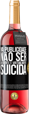 29,95 € Envio grátis | Vinho rosé Edição ROSÉ Na publicidade, não ser diferente é virtualmente suicida Etiqueta Preta. Etiqueta personalizável Vinho jovem Colheita 2025 Tempranillo