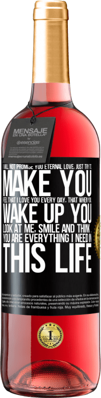 29,95 € Free Shipping | Rosé Wine ROSÉ Edition I will not promise you eternal love, just try to make you feel that I love you every day, that when you wake up you look at Black Label. Customizable label Young wine Harvest 2023 Tempranillo