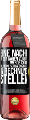 29,95 € Kostenloser Versand | Roséwein ROSÉ Ausgabe Eine Nacht in der nahen Zukunt werde ich dir all meine Schlaflosigkeit in Rechnung stellen Schwarzes Etikett. Anpassbares Etikett Junger Wein Ernte 2023 Tempranillo