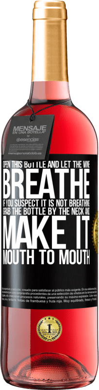 29,95 € Бесплатная доставка | Розовое вино Издание ROSÉ Откройте эту бутылку и дайте вину дышать. Если вы подозреваете, что не дышите, возьмите бутылку за горлышко и сделайте изо Черная метка. Настраиваемая этикетка Молодое вино Урожай 2023 Tempranillo