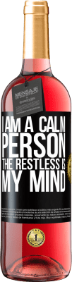 29,95 € Free Shipping | Rosé Wine ROSÉ Edition I am a calm person, the restless is my mind Black Label. Customizable label Young wine Harvest 2024 Tempranillo