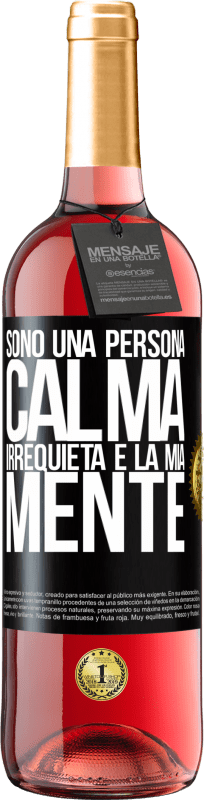 29,95 € Spedizione Gratuita | Vino rosato Edizione ROSÉ Sono una persona calma, irrequieta è la mia mente Etichetta Nera. Etichetta personalizzabile Vino giovane Raccogliere 2024 Tempranillo