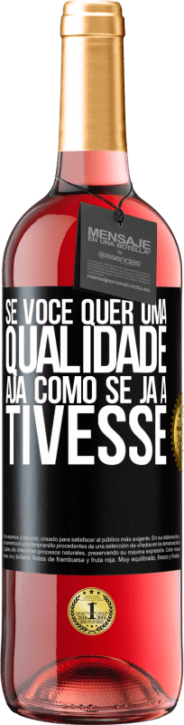 29,95 € Envio grátis | Vinho rosé Edição ROSÉ Se você quer uma qualidade, aja como se já a tivesse Etiqueta Preta. Etiqueta personalizável Vinho jovem Colheita 2024 Tempranillo