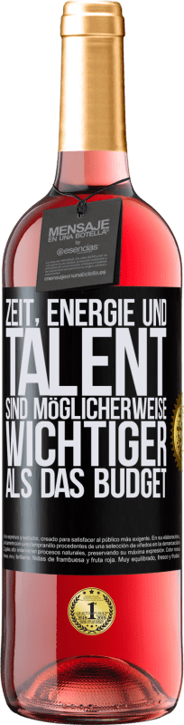 29,95 € Kostenloser Versand | Roséwein ROSÉ Ausgabe Zeit, Energie und Talent sind möglicherweise wichtiger als das Budget Schwarzes Etikett. Anpassbares Etikett Junger Wein Ernte 2023 Tempranillo