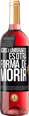 29,95 € Envío gratis | Vino Rosado Edición ROSÉ Acostumbrarse, es otra forma de morir Etiqueta Negra. Etiqueta personalizable Vino joven Cosecha 2025 Tempranillo