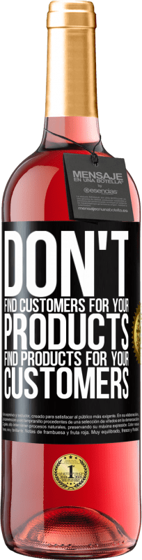 29,95 € 免费送货 | 桃红葡萄酒 ROSÉ版 不要为您的产品找到客户，为您的客户找到产品 黑标. 可自定义的标签 青年酒 收成 2023 Tempranillo