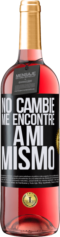 29,95 € Envío gratis | Vino Rosado Edición ROSÉ No cambié. Me encontré a mi mismo Etiqueta Negra. Etiqueta personalizable Vino joven Cosecha 2024 Tempranillo