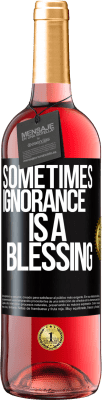 29,95 € Free Shipping | Rosé Wine ROSÉ Edition Sometimes ignorance is a blessing Black Label. Customizable label Young wine Harvest 2023 Tempranillo