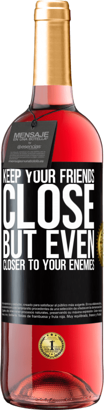 29,95 € Free Shipping | Rosé Wine ROSÉ Edition Keep your friends close, but even closer to your enemies Black Label. Customizable label Young wine Harvest 2023 Tempranillo