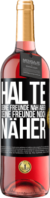 29,95 € Kostenloser Versand | Roséwein ROSÉ Ausgabe Halte deine Freunde nah aber deine Freunde noch näher Schwarzes Etikett. Anpassbares Etikett Junger Wein Ernte 2023 Tempranillo