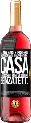 29,95 € Spedizione Gratuita | Vino rosato Edizione ROSÉ La mia parte preferita della giornata è quando torno a casa e indosso i miei vestiti per senzatetto Etichetta Nera. Etichetta personalizzabile Vino giovane Raccogliere 2024 Tempranillo